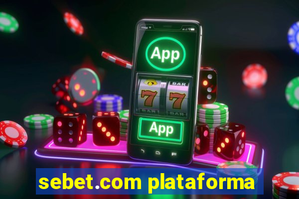 sebet.com plataforma